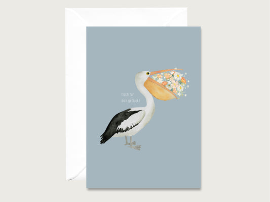 Geburtstagskarte "Pelikan - fisch für dich geflückt"