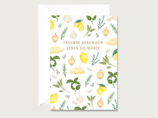 Grußkarte "Freunde geben dem Leben die Würze"